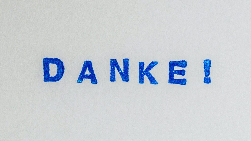 Danke! German for thank you